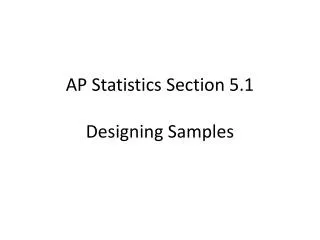 AP Statistics Section 5.1 Designing Samples