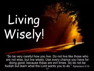Living Wisely!