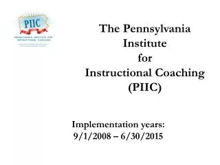 The Pennsylvania Institute for Instructional Coaching (PIIC)