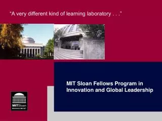 MIT Sloan Fellows Program in Innovation and Global Leadership