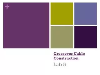 Crossover Cable Construction