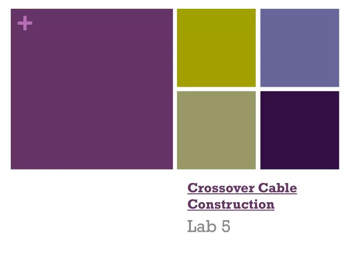 crossover cable construction