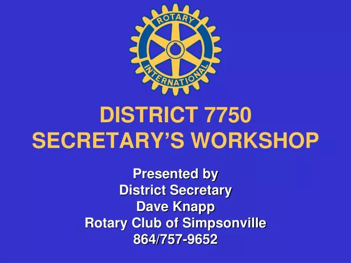district 7750 secretary s workshop