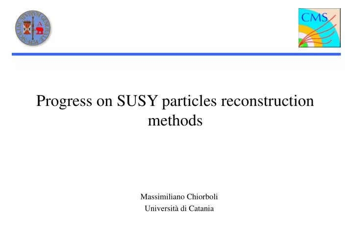 progress on susy particles reconstruction methods