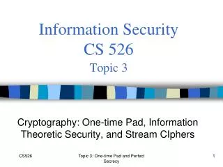 Information Security CS 526 Topic 3