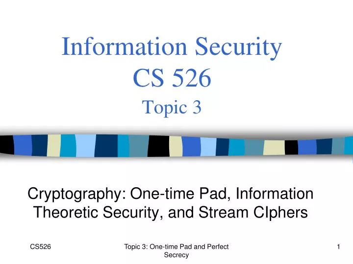 information security cs 526 topic 3