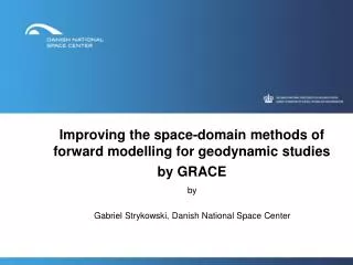 Improving the space-domain methods of forward modelling for geodynamic studies by GRACE
