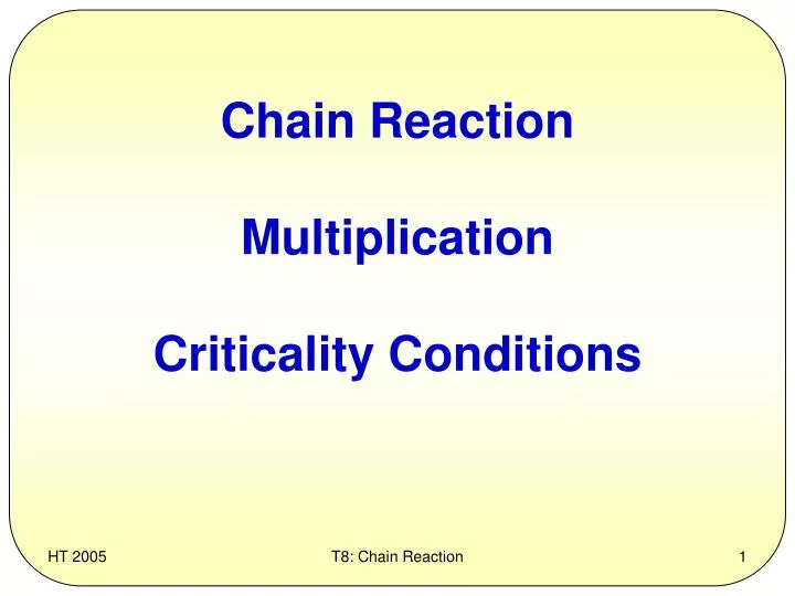 chain reaction multiplication criticality conditions