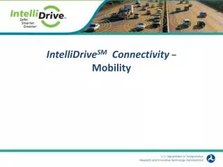 IntelliDrive SM Connectivity − Mobility