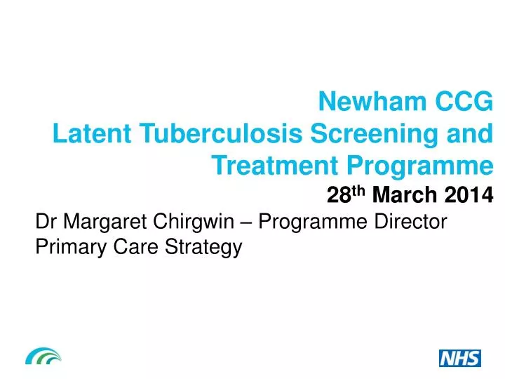 newham ccg latent tuberculosis screening and t reatment p rogramme 28 th march 2014