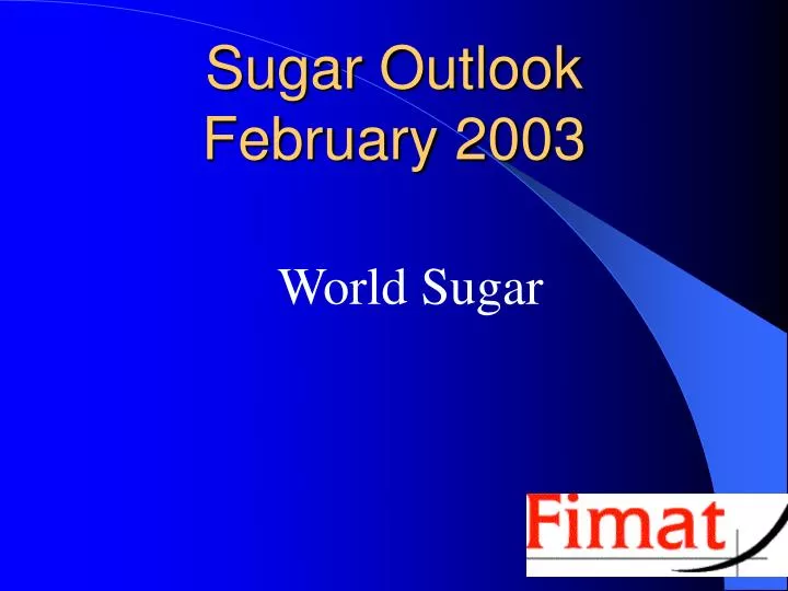 sugar outlook february 2003