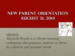 New Parent Orientation August 21, 2014