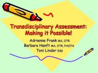 Transdisciplinary Assessment: Making it Possible!