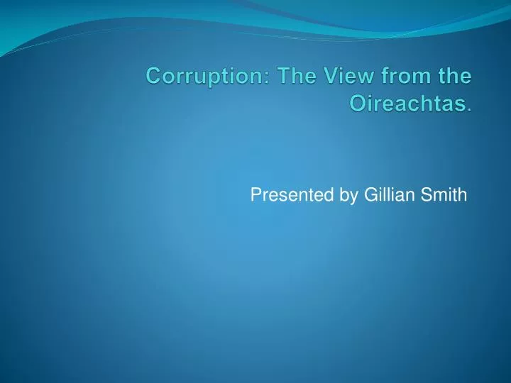 corruption the view from the oireachtas