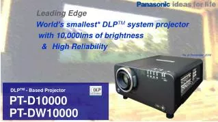 DLP TM - Based Projector PT-D10000 PT-DW10000