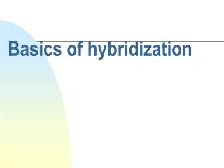 Basics of hybridization