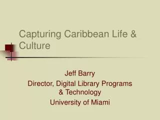 Capturing Caribbean Life &amp; Culture