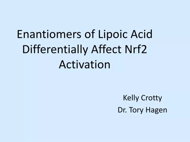 enantiomers of lipoic acid differentially affect nrf2 activation