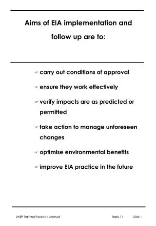 Aims of EIA implementation and follow up are to: