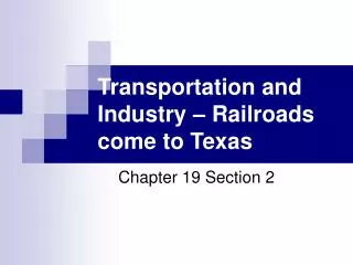 Transportation and Industry – Railroads come to Texas