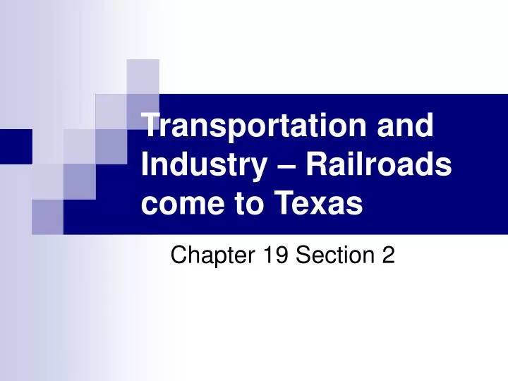 transportation and industry railroads come to texas