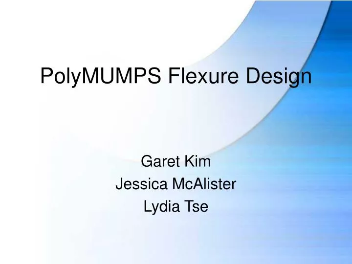 polymumps flexure design