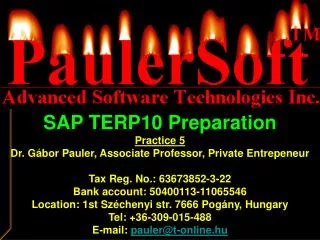 SAP TERP10 Preparation Practice 5 Dr. Gábor Pauler, Associate Professor, Private Entrepeneur