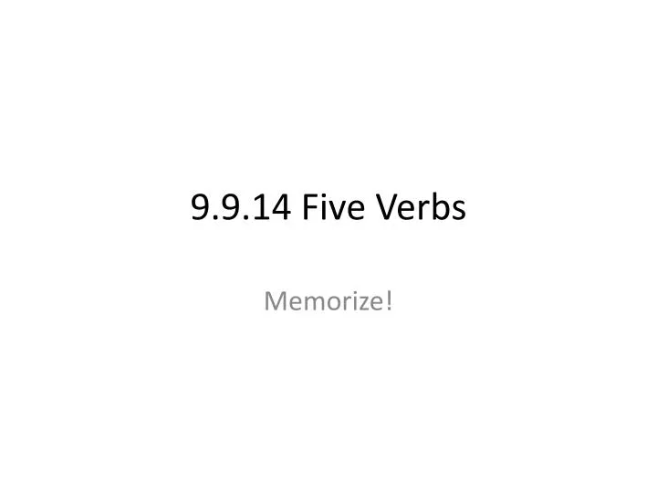 9 9 14 five verbs