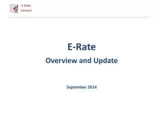 E-Rate Overview and Update September 2014