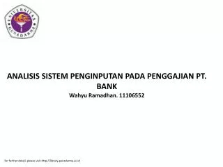 ANALISIS SISTEM PENGINPUTAN PADA PENGGAJIAN PT. BANK Wahyu Ramadhan. 11106552