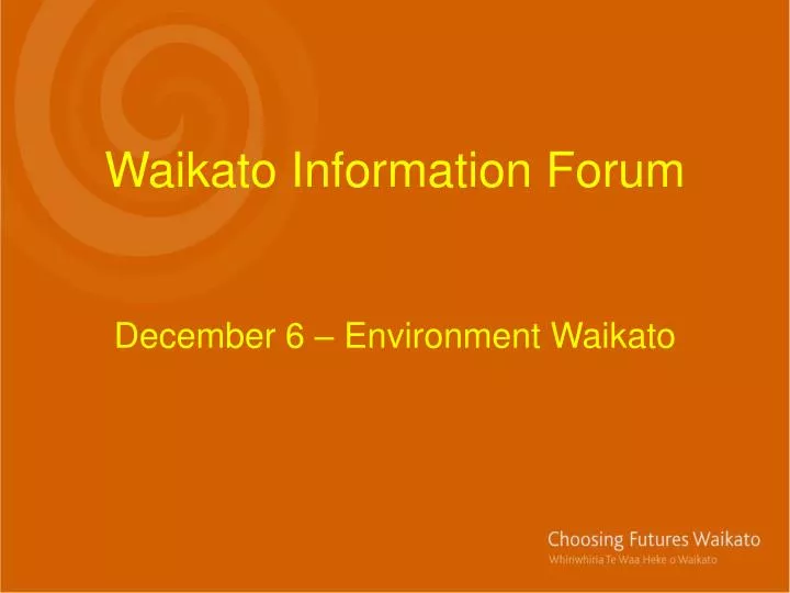 waikato information forum december 6 environment waikato