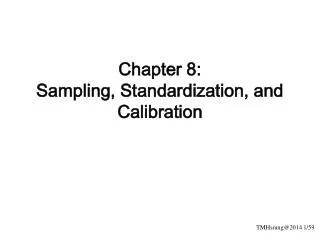 Chapter 8: Sampling, Standardization, and Calibration