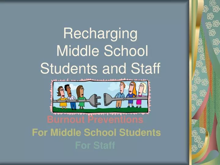 recharging middle school students and staff