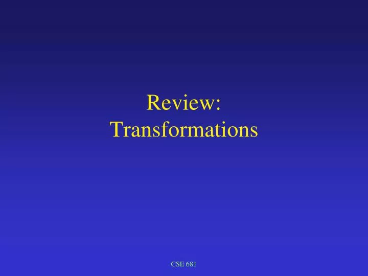 review transformations