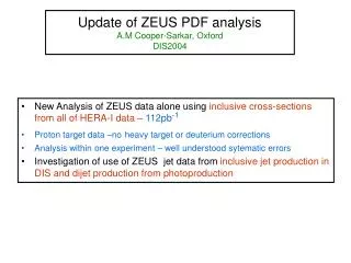 Update of ZEUS PDF analysis A.M Cooper-Sarkar, Oxford DIS2004