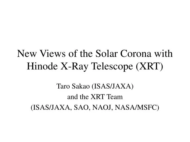 new views of the solar corona with hinode x ray telescope xrt