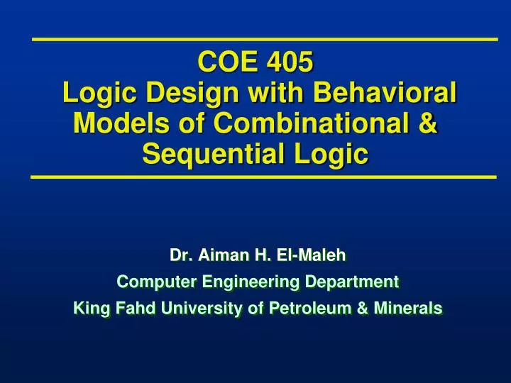 coe 405 logic design with behavioral models of combinational sequential logic