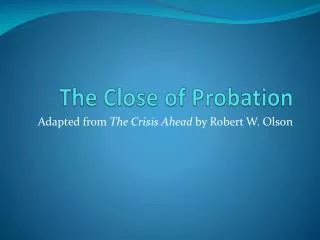 The Close of Probation