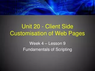 Unit 20 - Client Side Customisation of Web Pages