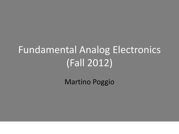 fundamental analog electronics fall 2012