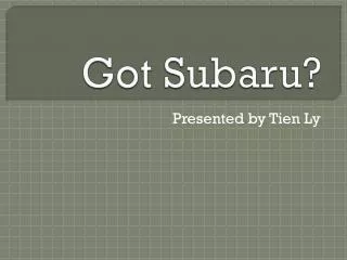 Got Subaru?