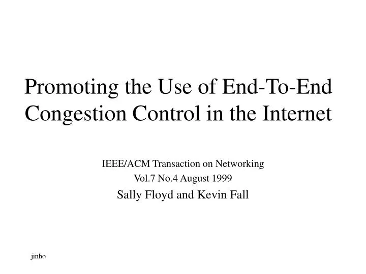 promoting the use of end to end congestion control in the internet