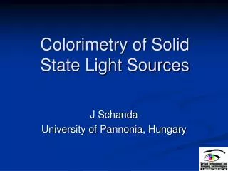 Colorimetry of Solid State Light Sources