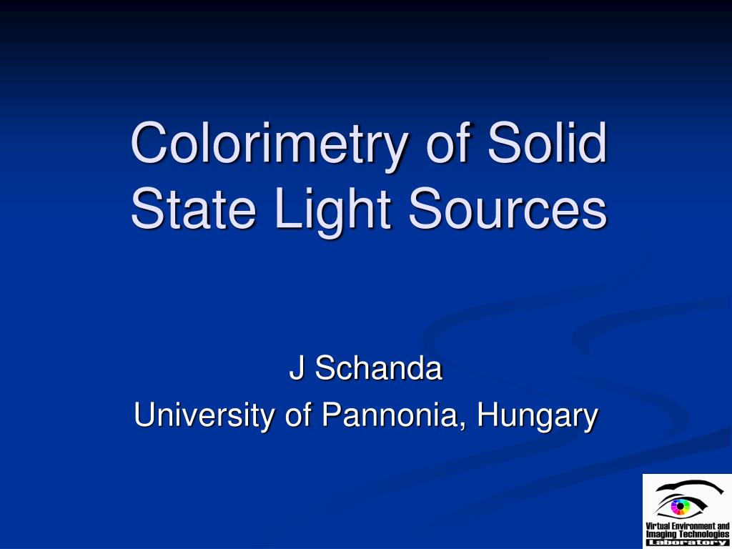 PPT - Colorimetry of Solid State Light Sources PowerPoint Presentation ...
