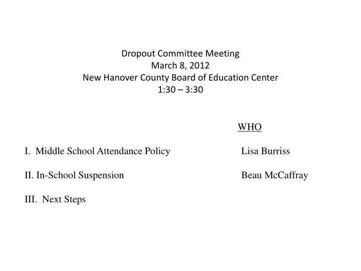 dropout committee meeting march 8 2012 new hanover county board of education center 1 30 3 30