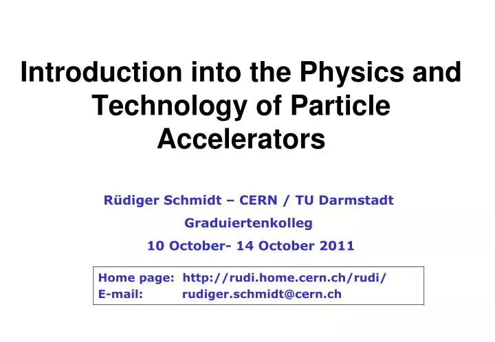 introduction into the physics and technology of particle accelerators