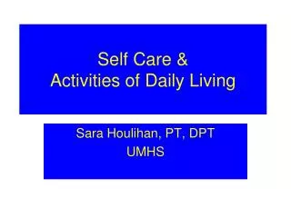 Self Care &amp; Activities of Daily Living