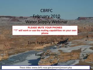 CBRFC February 2010 Water Supply Webinar