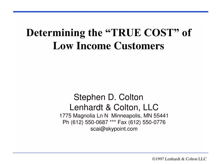 determining the true cost of low income customers