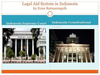 Legal Aid System in Indonesia by Erna Ratnaningsih